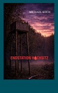 eBook: Endstation Hochsitz