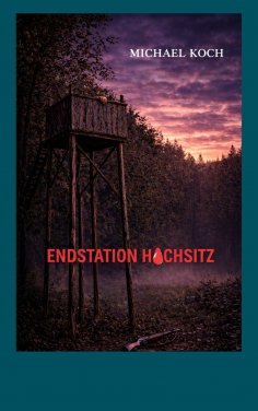 eBook: Endstation Hochsitz