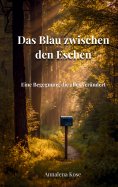 eBook: Das Blau zwischen den Eschen