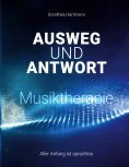 eBook: Ausweg und Antwort - Musiktherapie