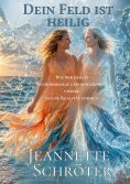 eBook: Dein Feld ist heilig