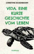 eBook: Vida. Eine kurze Geschichte vom Leben