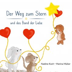 eBook: Der Weg zum Stern und das Band der Liebe