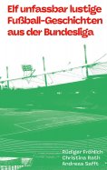 eBook: Elf unfassbare Fußball-Geschichten