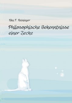 eBook: Philosophische Bekenntnisse einer Zecke