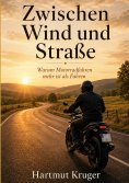 eBook: Zwischen Wind und Straße