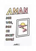 eBook: Aman - Der Weg, den er nicht ging.