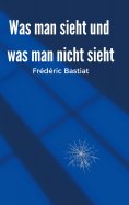 ebook: Was man sieht und was man nicht sieht