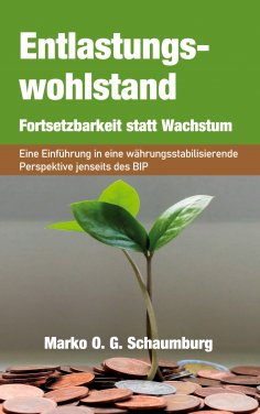 eBook: Entlastungswohlstand - Fortsetzbarkeit statt Wachstum