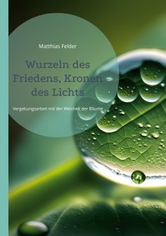 ebook: Wurzeln des Friedens, Kronen des Lichts