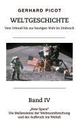ebook: Weltgeschichte - Vom Urknall bis zur heutigen Welt im Umbruch