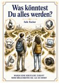 eBook: Was könntest Du alles werden?