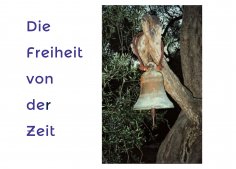 ebook: Die Freiheit von der Zeit