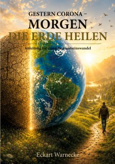 eBook: Gestern Corona - Morgen die Erde heilen