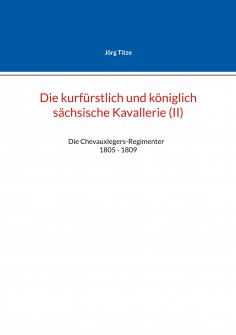 ebook: Beiträge zur sächsischen Militärgeschichte zwischen 1793 und 1815