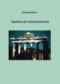 eBook: Manifest der Geschichtskritik