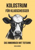 eBook: Kolostrum für Klugscheisser