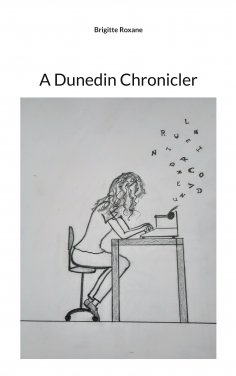 ebook: A Dunedin Chronicler