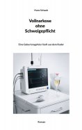 eBook: Vollnarkose ohne Schweigepflicht