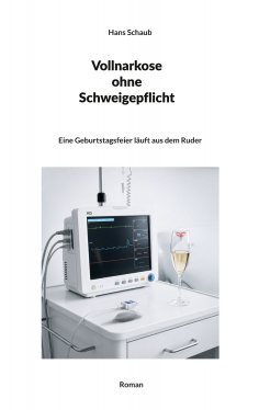 eBook: Vollnarkose ohne Schweigepflicht
