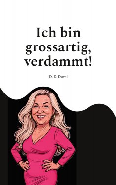 eBook: Ich bin grossartig, verdammt!