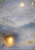 eBook: Im Tal der Nebel -  und das Licht der Hoffnung