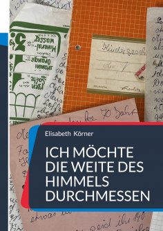 eBook: Ich möchte die Weite des Himmels durchmessen