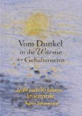 eBook: Vom Dunkel in die Wärme des Gehaltenseins