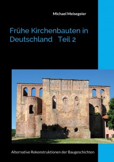 eBook: Frühe Kirchenbauten in Deutschland Teil 2