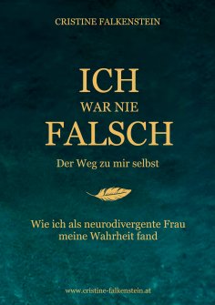 eBook: Ich war nie falsch - Der Weg zu mir selbst