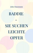 eBook: Baddie - Sie suchen leichte Opfer