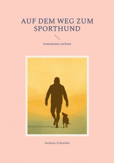 ebook: Auf dem Weg zum Sporthund
