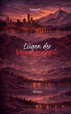 eBook: Lügen der Vergangenheit