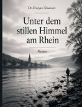 eBook: Unter dem stillen Himmel am Rhein