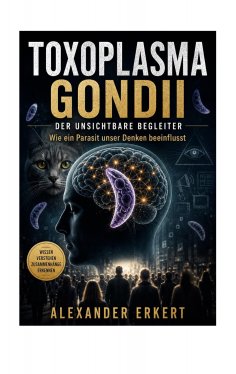 eBook: Toxoplasma Gondii - Der unsichtbare Begleiter
