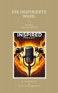 eBook: Die Inspirierte Wahl