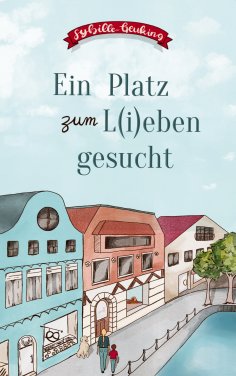 eBook: Ein Platz zum L(i)eben gesucht