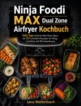 eBook: Ninja Foodi MAX Dual Zone Airfryer Kochbuch