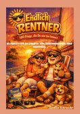 eBook: Endlich Rentner - 100 Dinge, die Du jetzt tun kannst
