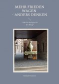 eBook: Mehr Frieden wagen - anders denken