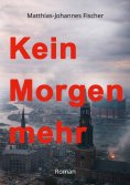 ebook: Kein Morgen mehr