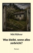 eBook: Was bleibt, wenn alles zerbricht?