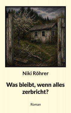 eBook: Was bleibt, wenn alles zerbricht?