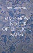 eBook: Das Schöne und der öffentliche Raum