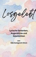 eBook: Losgelebt