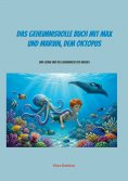 eBook: Das geheimnisvolle Buch mit Max und Marvin, dem Oktopus