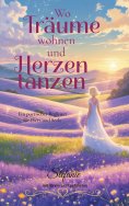 eBook: Wo Träume wohnen und Herzen tanzen