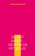 ebook: Du bist Sieger - Gespräche mit Jesus