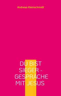 ebook: Du bist Sieger - Gespräche mit Jesus