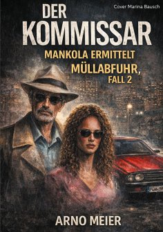 eBook: Der Kommissar - Mankola ermittelt